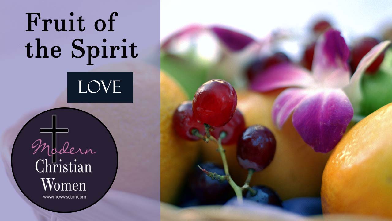 modern christian women podcast fruit of the spirit love